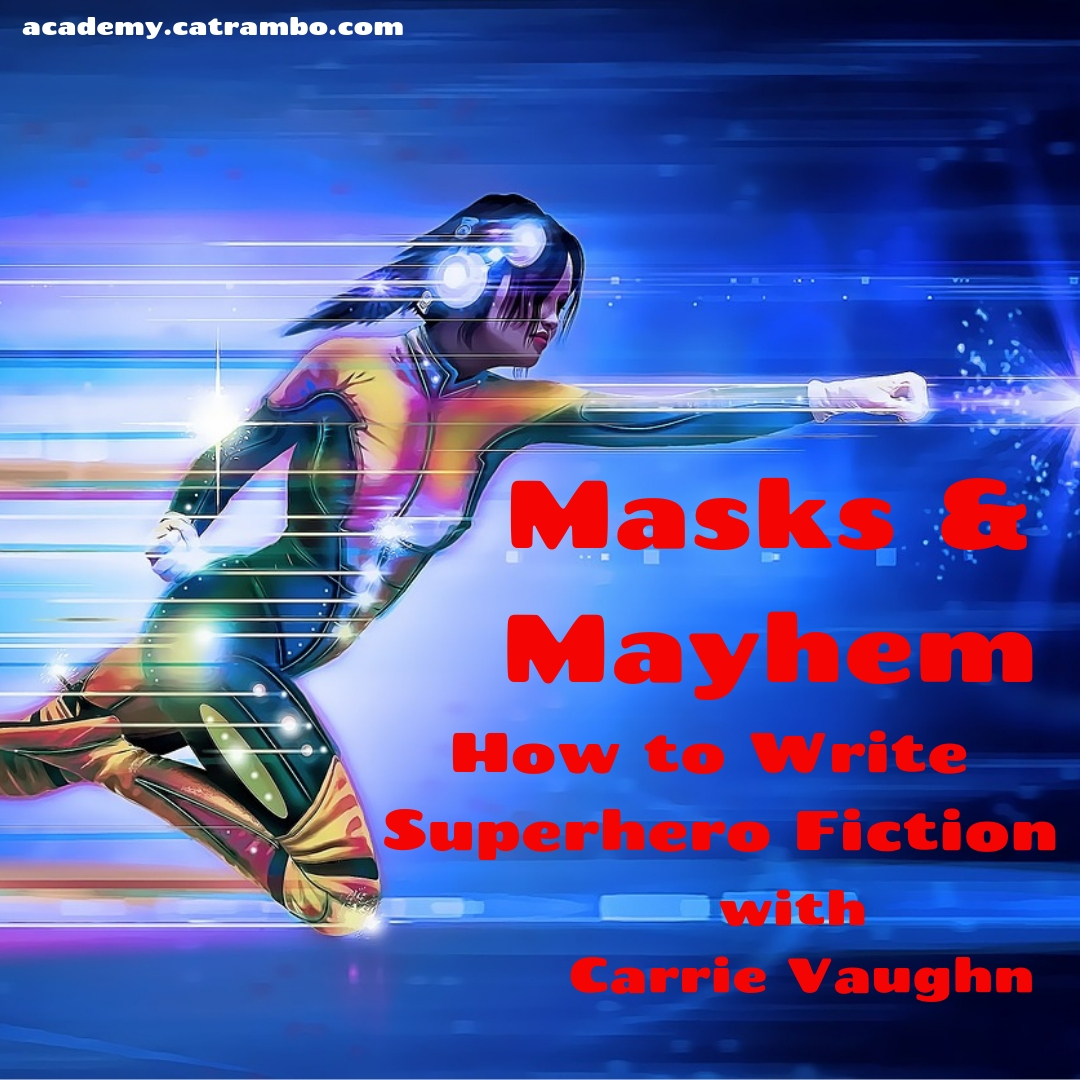 masks-mayhem-how-to-write-superheroes-with-carrie-vaughn-the-world